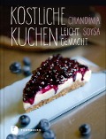 Cover-Bild zum Titel 'Köstliche Kuchen leicht gemacht' von 'Chandima Soysa'