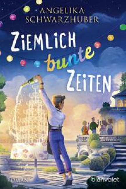 Ziemlich bunte Zeiten - Angelika Schwarzhuber