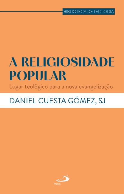 A Religiosidade Popular - Daniel Cuesta Gomez