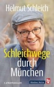 Cover-Bild zum Titel 'Schleichwege durch München' von 'Helmut Schleich'