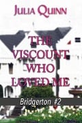 Cover-Bild zum Titel 'The Viscount Who Loved Me' von 'Julia Quinn'