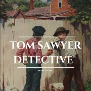 Cover-Bild zum Titel 'Tom Sawyer Detective' von 'Mark Twain'