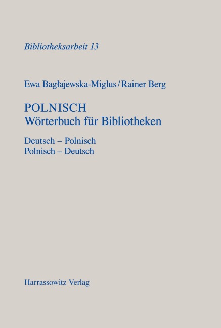 Polnisch - Wörterbuch für Bibliotheken - Ewa Baglajewska-Miglus, Rainer Berg