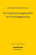 Cover-Bild zum Titel 'Der Geheimhaltungskonflikt im Verwaltungsprozess' von 'Mariamo Katharina Ilal'
