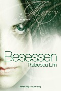 Mercy 3: Besessen - Rebecca Lim