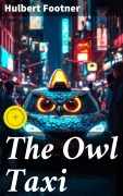 Cover-Bild zum Titel 'The Owl Taxi' von 'Hulbert Footner'