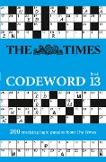 Cover-Bild zum Titel 'The Times Puzzle Books - The Times Codeword 13' von 'The Times Mind Games'