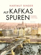 Cover-Bild zum Titel 'Auf Kafkas Spuren' von 'Hartmut Binder'