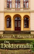 Cover-Bild zum Titel 'Die Doktorandin' von 'Armin A. Alexander'