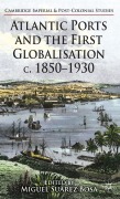 Cover-Bild zum Titel 'Atlantic Ports and the First Globalisation C. 1850-1930' von ''