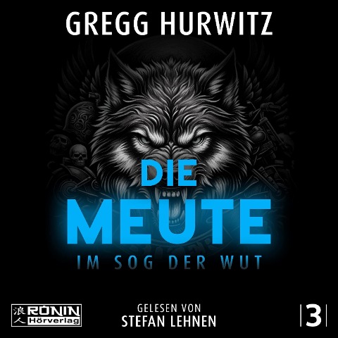Die Meute - Im Sog der Wut - Gregg Hurwitz