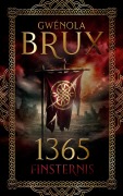 Cover-Bild zum Titel '1365 Finsternis' von 'Gwenola Brux'
