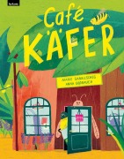 Cover-Bild zum Titel 'Café Käfer' von 'Marie Gamillscheg, Anna Süßbauer'