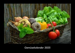 Cover-Bild zum Titel 'Gemüsekalender 2025 Fotokalender DIN A3' von 'Tobias Becker'