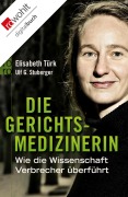 Cover-Bild zum Titel 'Die Gerichtsmedizinerin' von 'Elisabeth Türk, Ulf G. Stuberger'