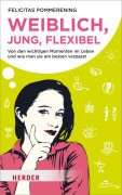 Cover-Bild zum Titel 'Weiblich, jung, flexibel' von 'Felicitas Pommerening'