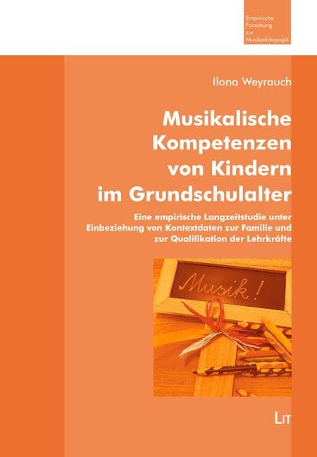 Musikalische Kompetenzen von Kindern im Grundschulalter - Ilona Weyrauch