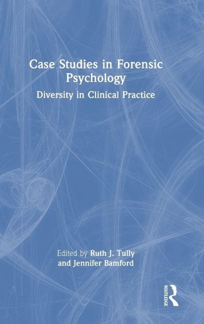 Case Studies in Forensic Psychology - 