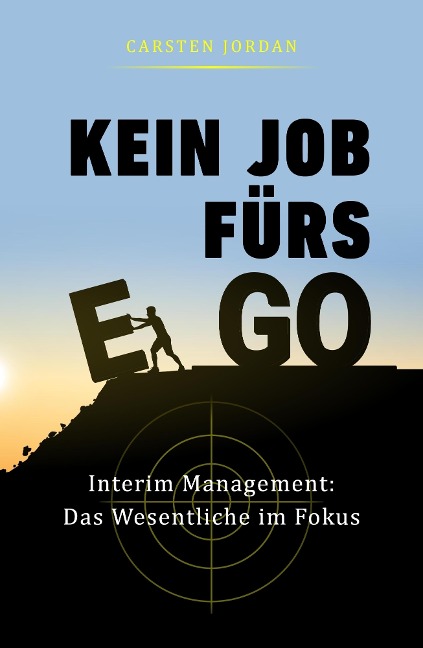 KEIN JOB FÜRS EGO - Carsten Jordan