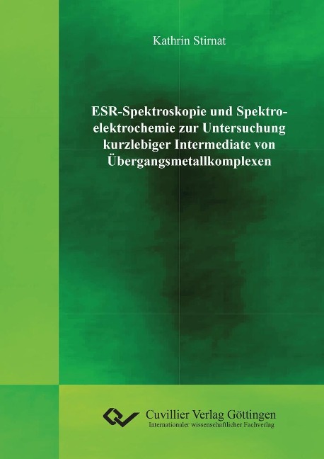 ESR-Spektroskopie und Spektroelektrochemie zur Untersuchung kurzlebiger Intermediate von Übergangsmetallkomplexen - 