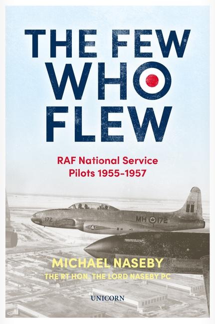 The Few Who Flew - Michael Naseby