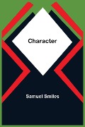 Cover-Bild zum Titel 'Character' von 'Samuel Smiles'