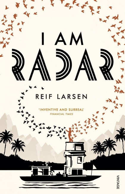 I Am Radar - Reif Larsen