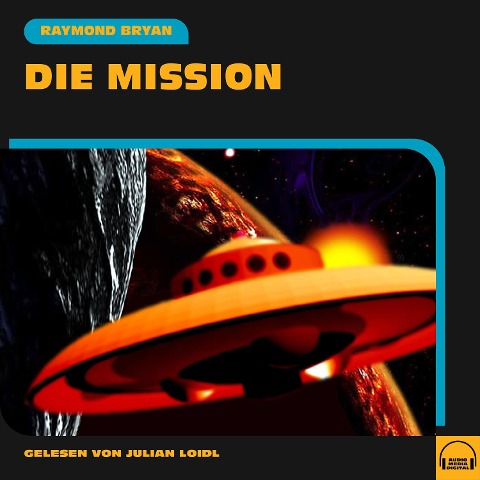 Die Mission - Raymond Bryan