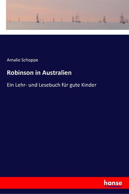 Robinson in Australien - Amalie Schoppe