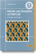 Cover-Bild zum Titel 'Robotik und Simulation mit MATLAB' von 'Wolfgang Gerke'