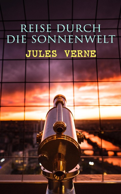 Reise durch die Sonnenwelt - Jules Verne
