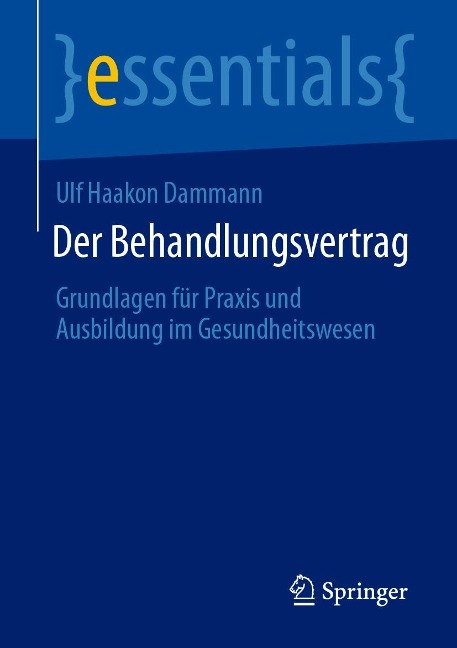Der Behandlungsvertrag - Ulf Haakon Dammann