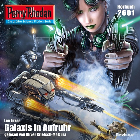 Perry Rhodan 2601: Galaxis in Aufruhr - Leo Lukas