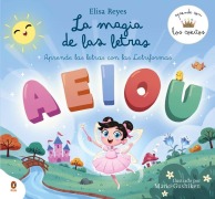 Cover-Bild zum Titel 'La Magia de Las Letras / The Magic of Letters' von 'Elisa Reyes, Los Cokitos'