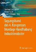 Cover-Bild zum Titel 'Tagungsband des 4. Kongresses Montage Handhabung Industrieroboter' von ''