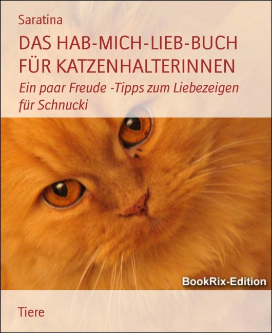 DAS HAB-MICH-LIEB-BUCH FÜR KATZENHALTERINNEN - Saratina
