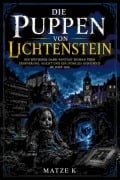 Cover-Bild zum Titel 'Die Puppen von Lichtenstein' von 'Matze K'