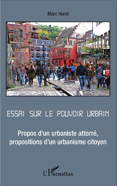 Essai sur le pouvoir urbain - Marc Huret