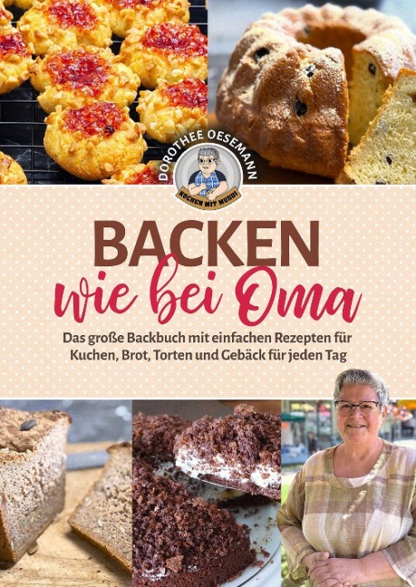 Backen wie bei Oma - Dorothee Oesemann