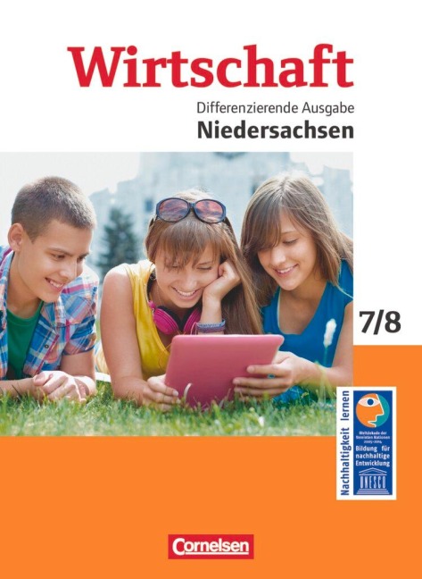 Wirtschaft 1: 7./8. Schuljahr. Schülerbuch Differenzierende Ausgabe Niedersachsen - Renate Harter-Meyer, Dietmar Krafft, Heinrich Meyer, Denis Mujkanovic, Melanie Spiller