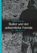 Cover-Bild zum Titel 'Staller und der unheimliche Fremde' von 'Chris Krause'
