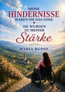 Cover-Bild zum Titel 'Meine Hindernisse waren nie das Ende' von 'Maria Russo'
