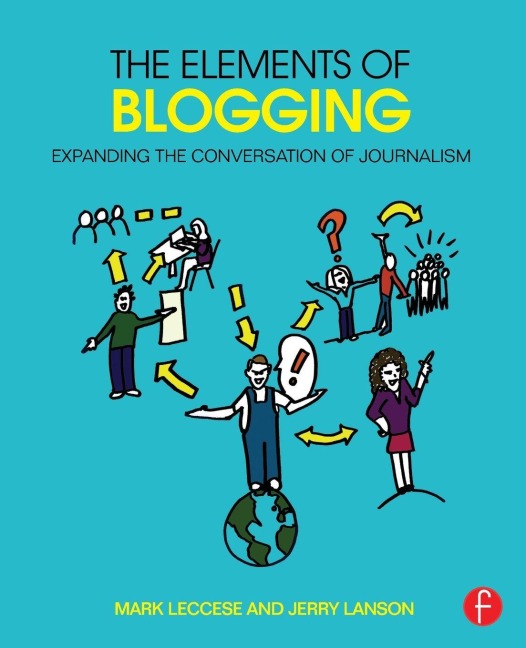 The Elements of Blogging - Mark Leccese, Jerry Lanson