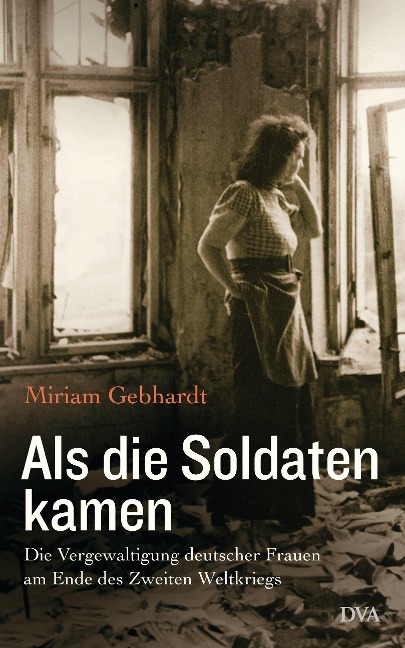 Als die Soldaten kamen - Miriam Gebhardt