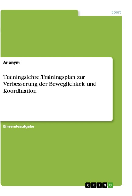 Trainingslehre. Trainingsplan zur Verbesserung der Beweglichkeit und Koordination - 