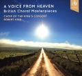 A Voice from Heaven - Robert Chor des Kings Consort/King