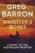 Cover-Bild zum Titel 'Whistler's Bones' von 'Greg Barron'