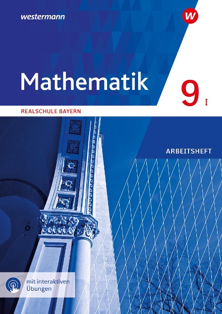 Mathematik 9. Arbeitsheft WPF I mit interaktiven Übungen. Für Realschulen in Bayern - 