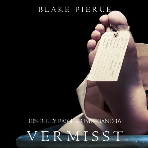 Vermisst (Ein Riley Paige Krimi¿Band #16) - Blake Pierce