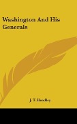 Cover-Bild zum Titel 'Washington And His Generals' von 'J. T. Headley'